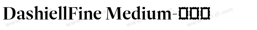 DashiellFine Medium字体转换 DashiellFine Medium字体转换